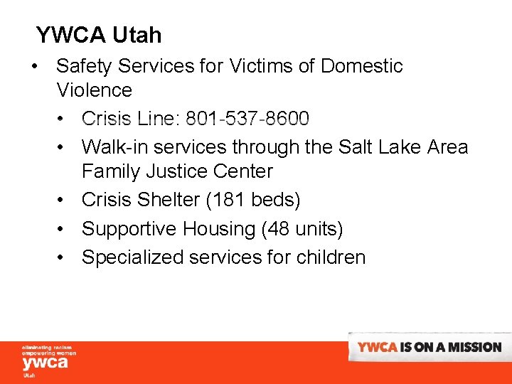 YWCA Utah • Safety Services for Victims of Domestic Violence • Crisis Line: 801