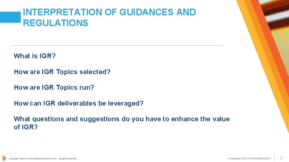 INTERPRETATION OF GUIDANCES AND REGULATIONS What is IGR? How are IGR Topics selected? How