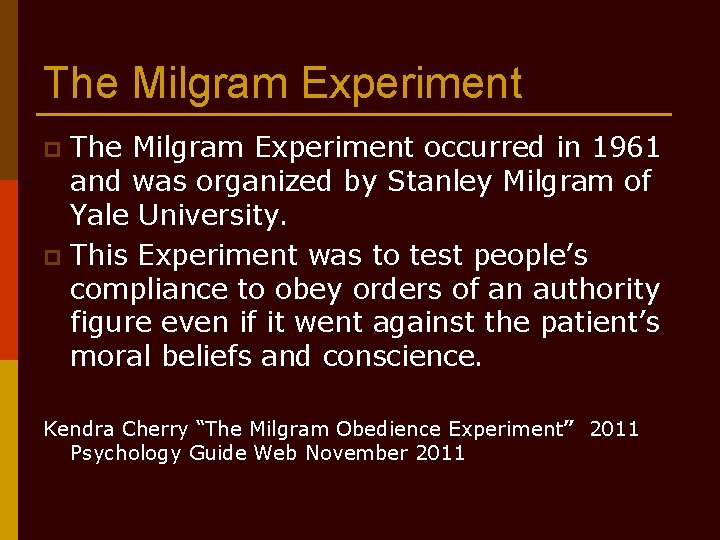 The Milgram Experiment occurred in 1961 and was organized by Stanley Milgram of Yale
