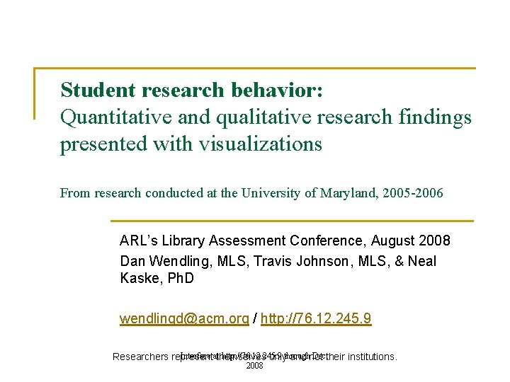 Student research behavior: Quantitative and qualitative research findings presented with visualizations From research conducted