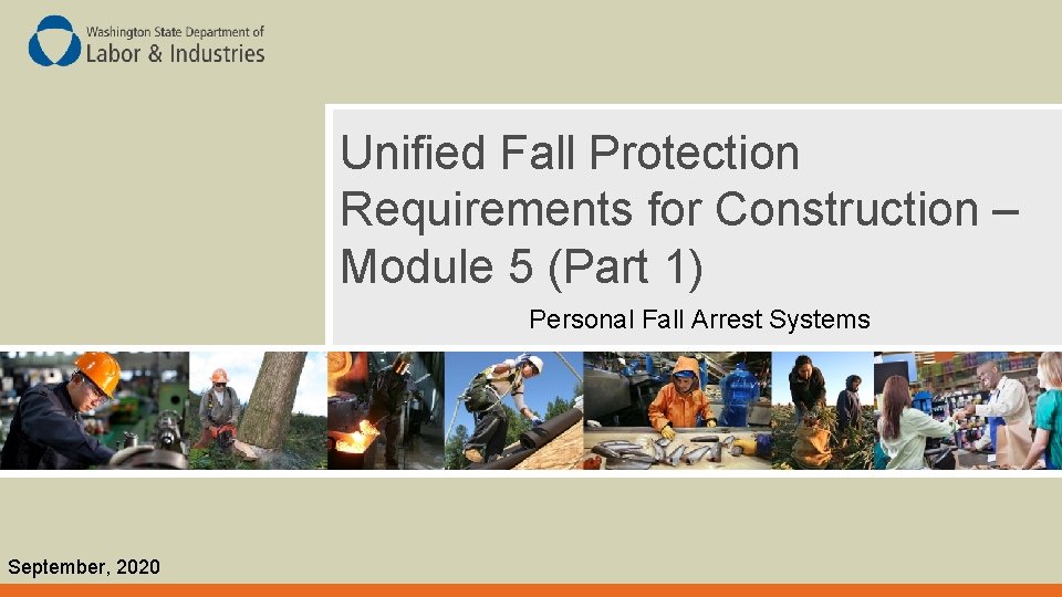 Unified Fall Protection Requirements for Construction – Module 5 (Part 1) Personal Fall Arrest