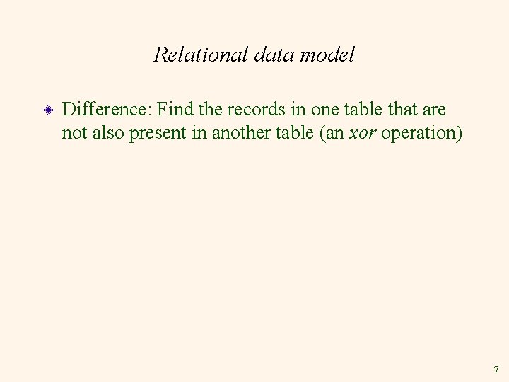 Relational data model Difference: Find the records in one table that are not also