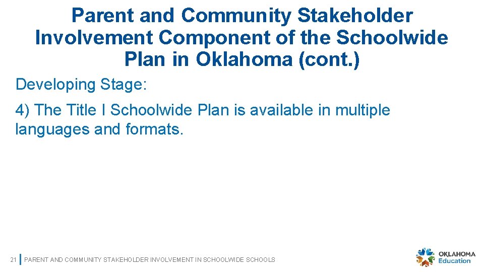 Parent and Community Stakeholder Involvement Component of the Schoolwide Plan in Oklahoma (cont. )