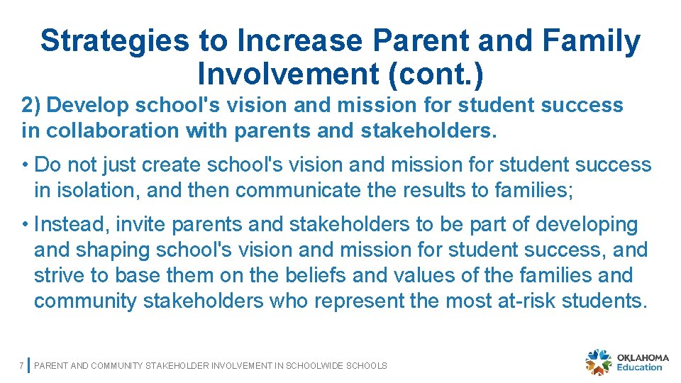 Strategies to Increase Parent and Family Involvement (cont. ) 2) Develop school's vision and