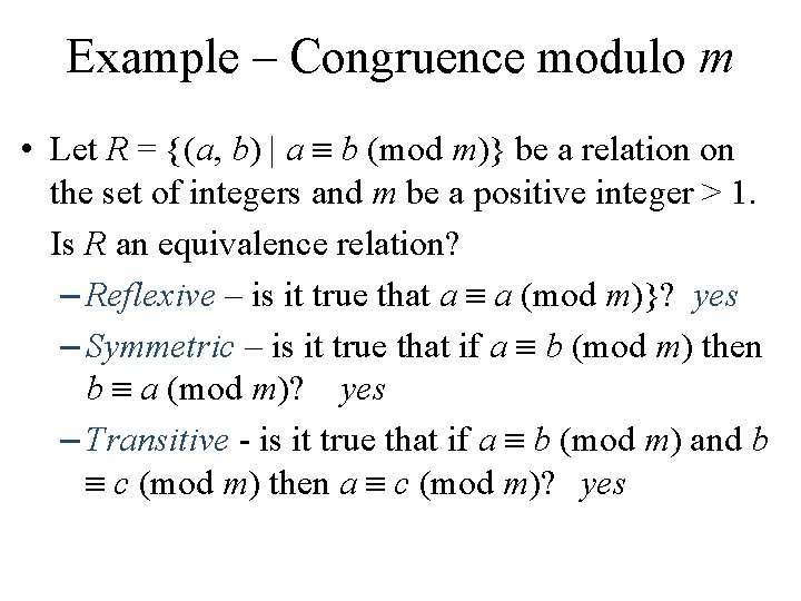 Example – Congruence modulo m • Let R = {(a, b) | a b