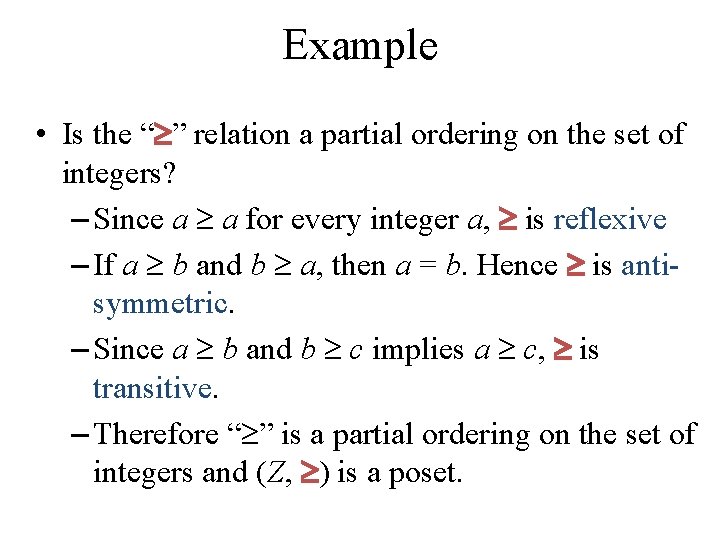 Example • Is the “ ” relation a partial ordering on the set of