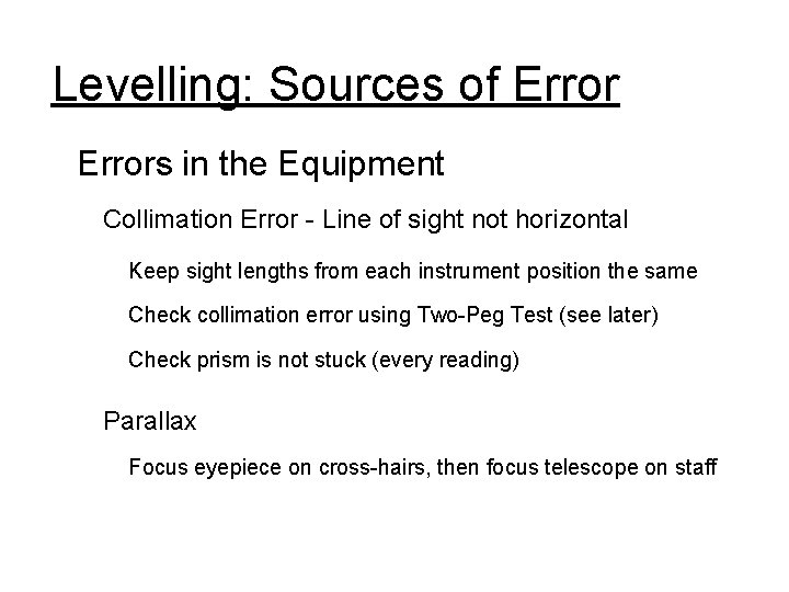 Levelling: Sources of Errors in the Equipment Collimation Error - Line of sight not