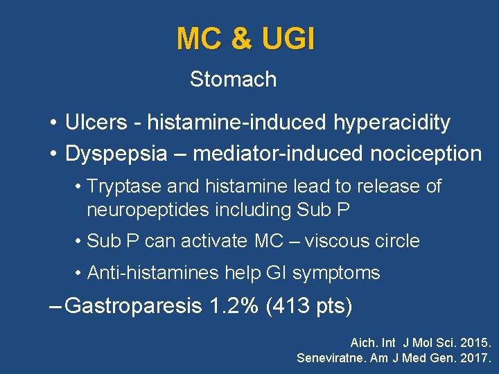 MC & UGI Stomach • Ulcers - histamine-induced hyperacidity • Dyspepsia – mediator-induced nociception MC & UGI Stomach • Ulcers - histamine-induced hyperacidity • Dyspepsia – mediator-induced nociception