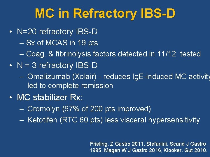 MC in Refractory IBS-D • N=20 refractory IBS-D – Sx of MCAS in 19 MC in Refractory IBS-D • N=20 refractory IBS-D – Sx of MCAS in 19