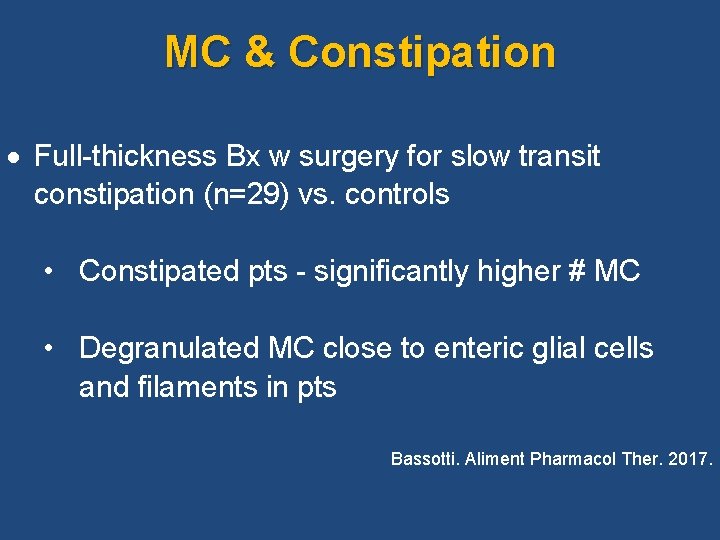 MC & Constipation Full-thickness Bx w surgery for slow transit constipation (n=29) vs. controls MC & Constipation Full-thickness Bx w surgery for slow transit constipation (n=29) vs. controls