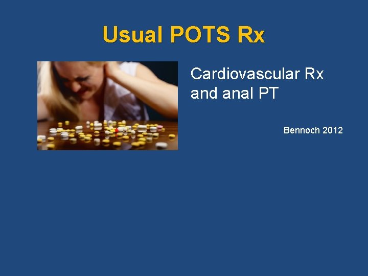 Usual POTS Rx Cardiovascular Rx and anal PT Bennoch 2012 Usual POTS Rx Cardiovascular Rx and anal PT Bennoch 2012