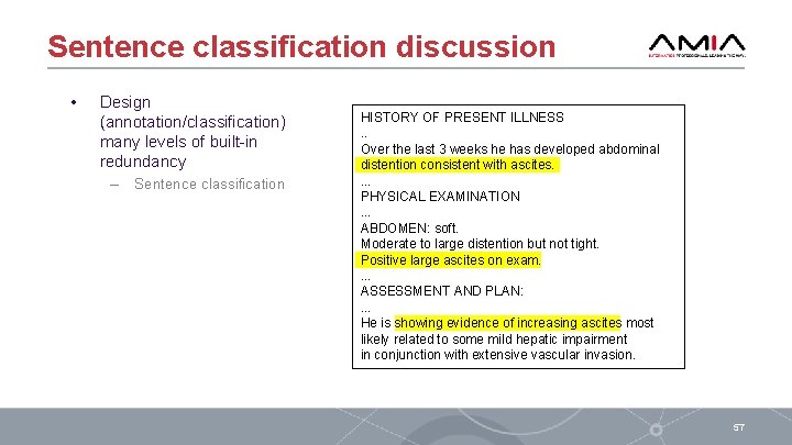 Sentence classification discussion • Design (annotation/classification) many levels of built-in redundancy – – –