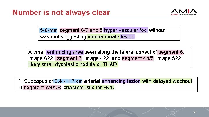 Number is not always clear 5 -6 -mm segment 6/7 and 5 hyper vascular