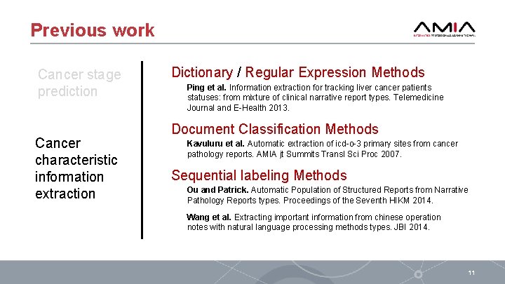 Previous work Cancer stage prediction Cancer characteristic information extraction Dictionary / Regular Expression Methods