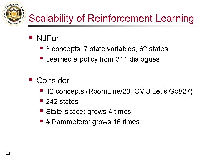 Scalability of Reinforcement Learning § NJFun § 3 concepts, 7 state variables, 62 states
