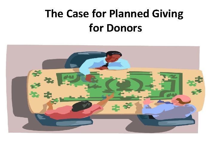 The Case for Planned Giving for Donors 