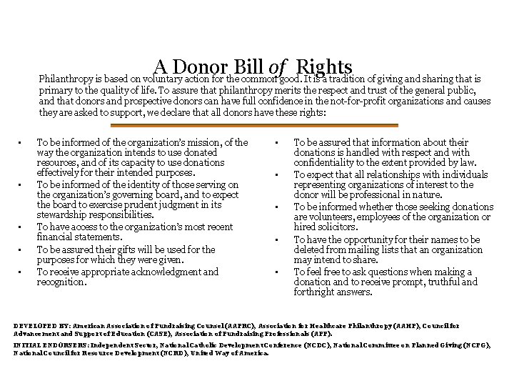 A Donor Bill of Rights Philanthropy is based on voluntary action for the common