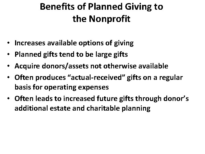 Benefits of Planned Giving to the Nonprofit Increases available options of giving Planned gifts