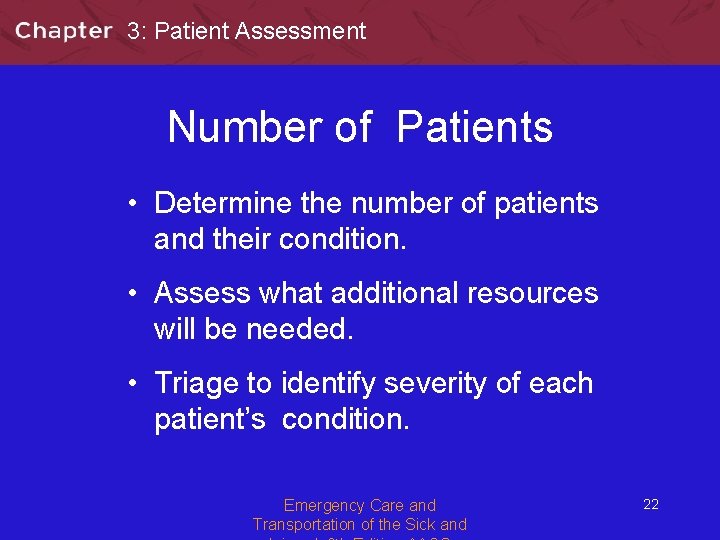 3: Patient Assessment Number of Patients • Determine the number of patients and their