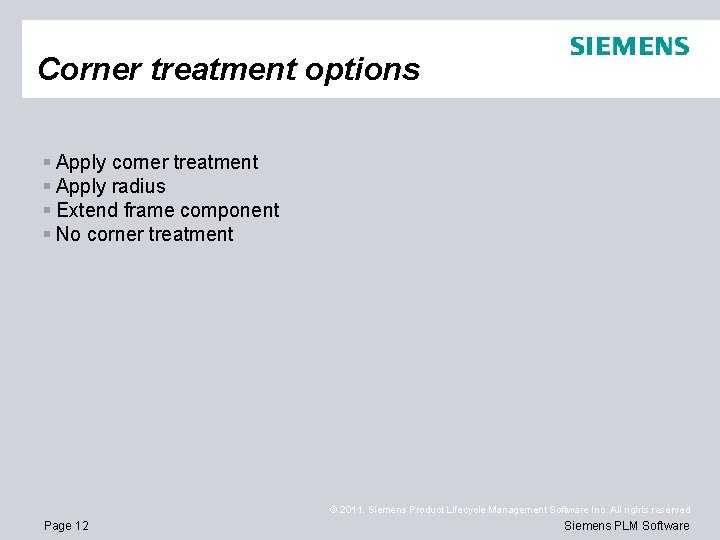 Corner treatment options § Apply corner treatment § Apply radius § Extend frame component