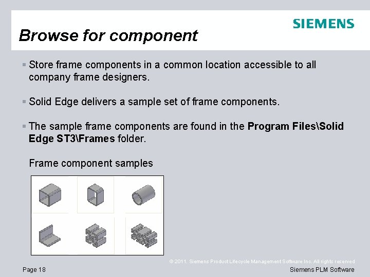 Browse for component § Store frame components in a common location accessible to all