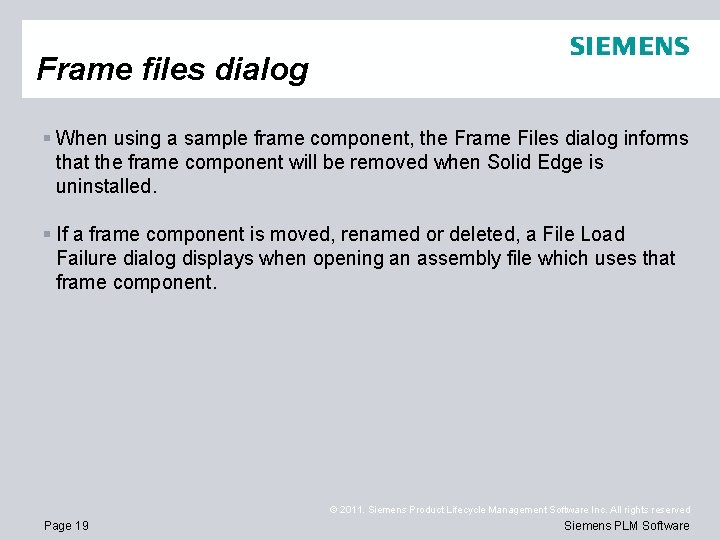 Frame files dialog § When using a sample frame component, the Frame Files dialog