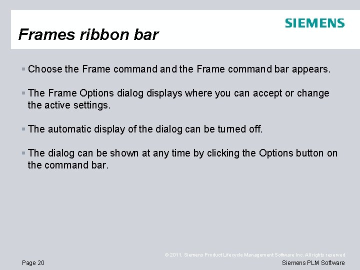 Frames ribbon bar § Choose the Frame command bar appears. § The Frame Options