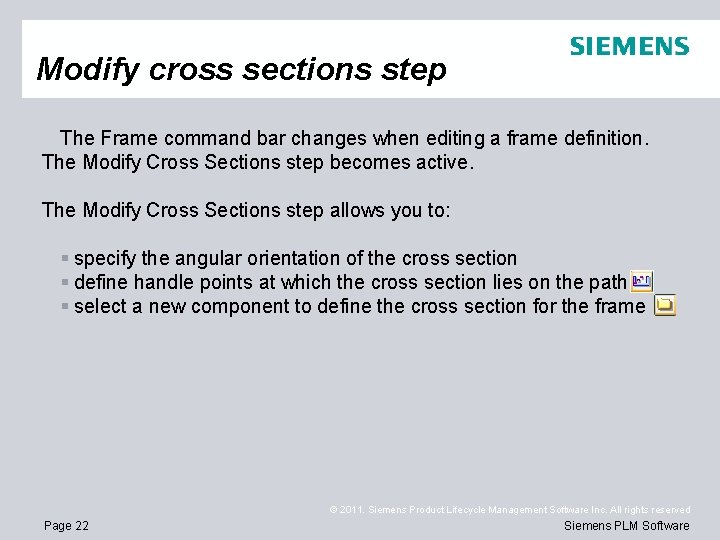 Modify cross sections step The Frame command bar changes when editing a frame definition.