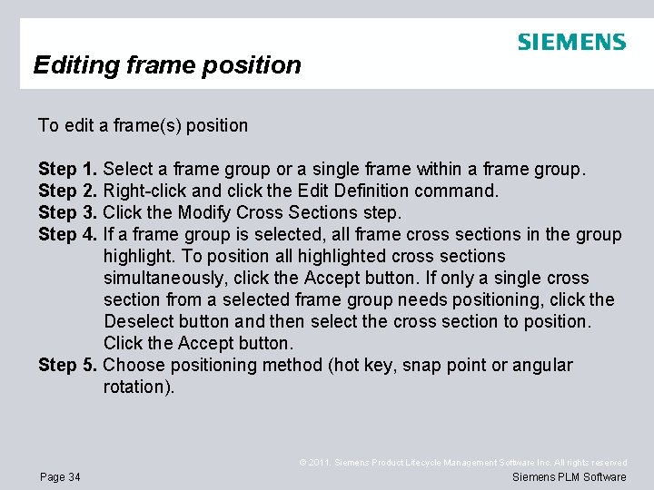 Editing frame position To edit a frame(s) position Step 1. Select a frame group