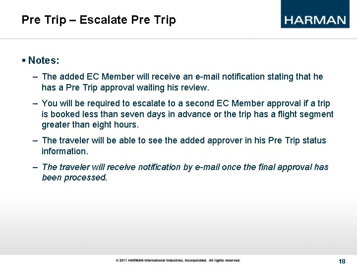 Pre Trip – Escalate Pre Trip § Notes: – The added EC Member will