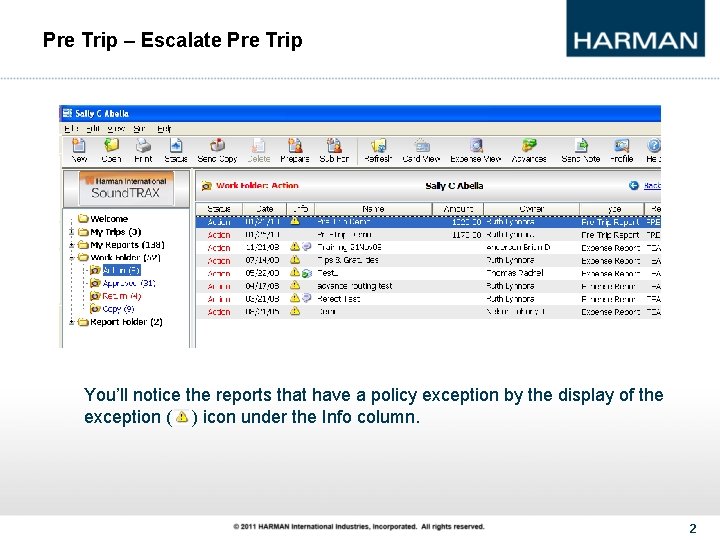 Pre Trip – Escalate Pre Trip You’ll notice the reports that have a policy