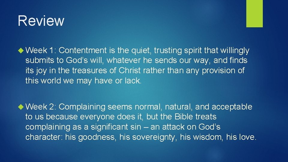 Review Week 1: Contentment is the quiet, trusting spirit that willingly submits to God’s