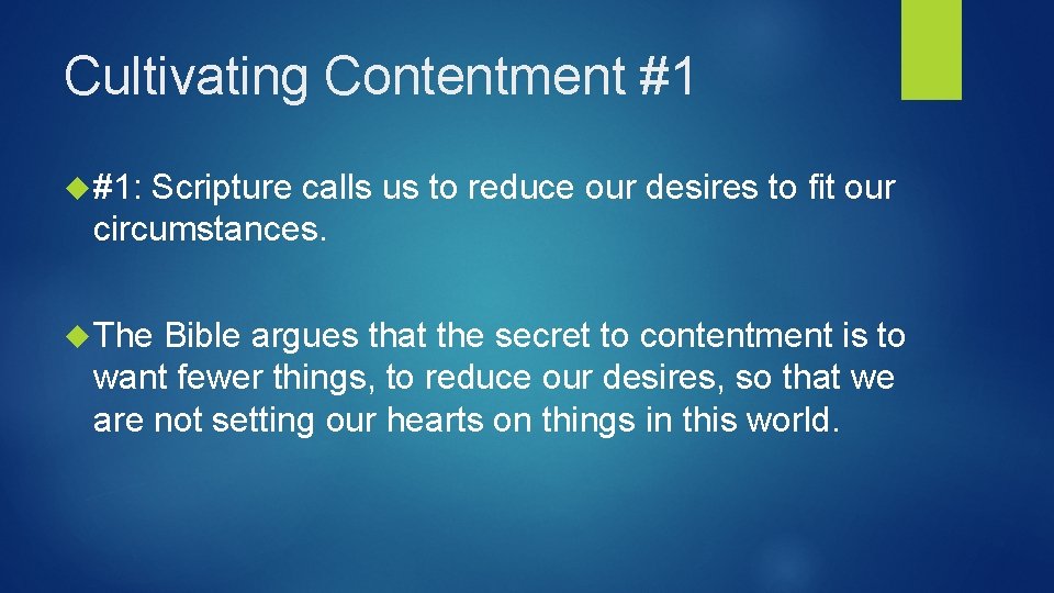 Cultivating Contentment #1 #1: Scripture calls us to reduce our desires to fit our