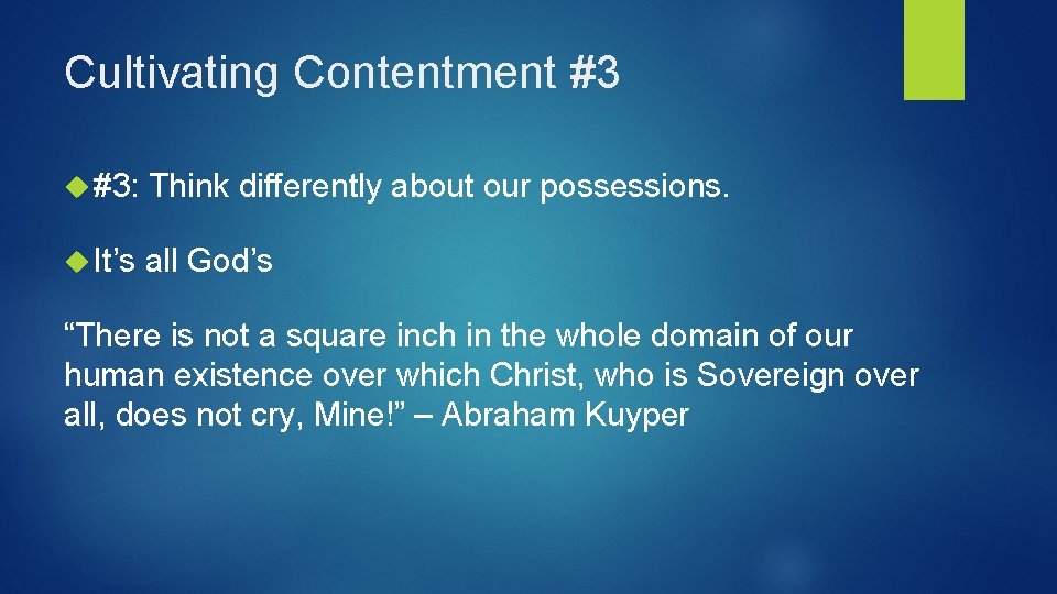 Cultivating Contentment #3 #3: Think differently about our possessions. It’s all God’s “There is