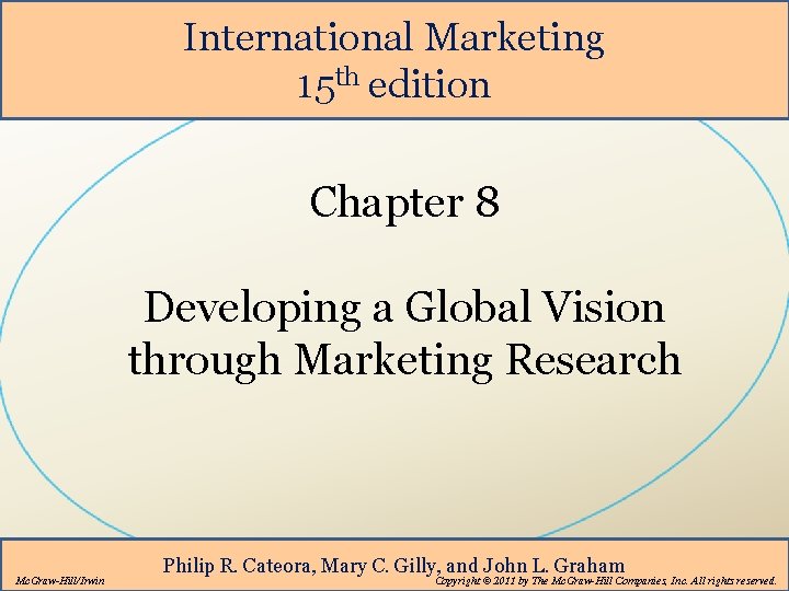 International Marketing 15 th edition Chapter 8 Developing a Global Vision through Marketing Research