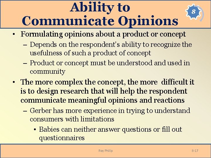 Ability to Communicate Opinions 8 • Formulating opinions about a product or concept –