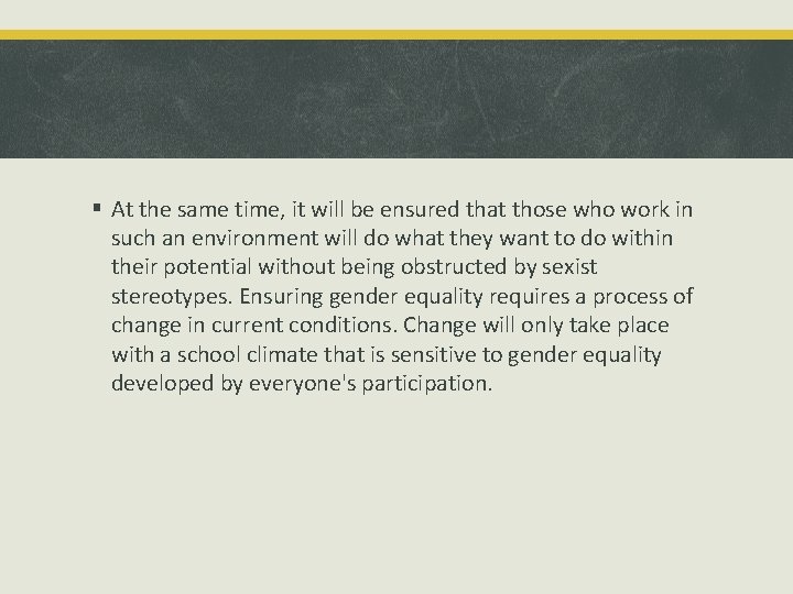 § At the same time, it will be ensured that those who work in