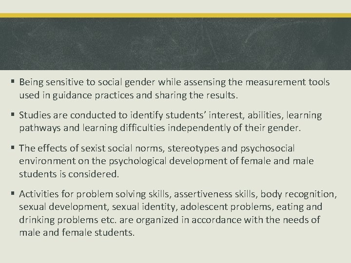 § Being sensitive to social gender while assensing the measurement tools used in guidance