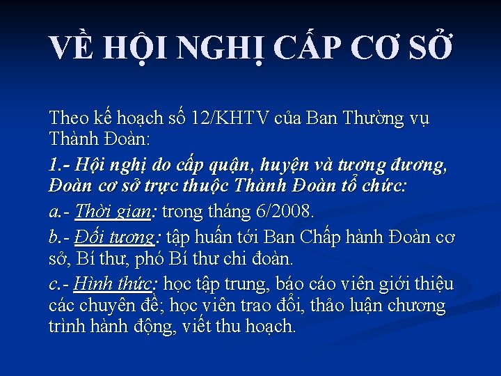 VỀ HỘI NGHỊ CẤP CƠ SỞ Theo kế hoạch số 12/KHTV của Ban Thường