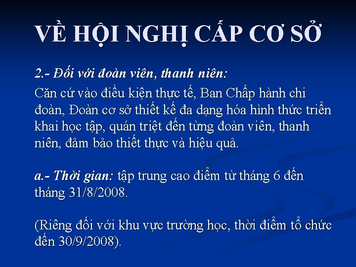 VỀ HỘI NGHỊ CẤP CƠ SỞ 2. - Đối với đoàn viên, thanh niên: