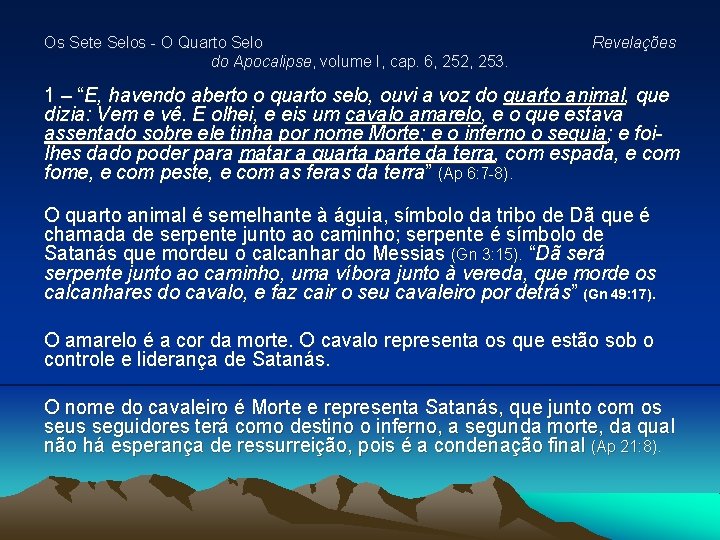 Os Sete Selos - O Quarto Selo do Apocalipse, volume I, cap. 6, 252, Os Sete Selos - O Quarto Selo do Apocalipse, volume I, cap. 6, 252,