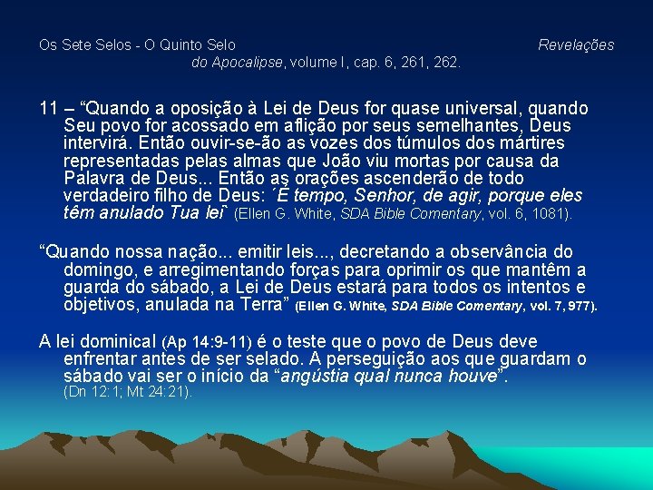Os Sete Selos - O Quinto Selo do Apocalipse, volume I, cap. 6, 261, Os Sete Selos - O Quinto Selo do Apocalipse, volume I, cap. 6, 261,