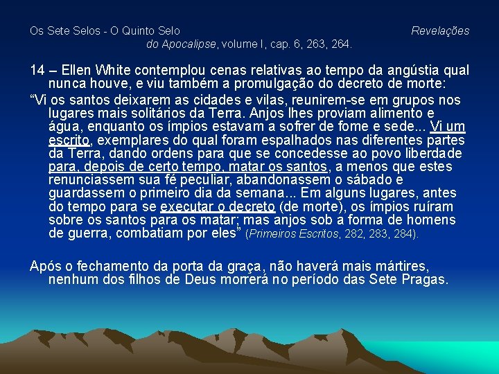 Os Sete Selos - O Quinto Selo do Apocalipse, volume I, cap. 6, 263, Os Sete Selos - O Quinto Selo do Apocalipse, volume I, cap. 6, 263,