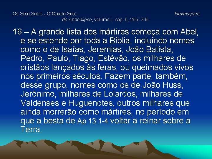 Os Sete Selos - O Quinto Selo do Apocalipse, volume I, cap. 6, 265, Os Sete Selos - O Quinto Selo do Apocalipse, volume I, cap. 6, 265,