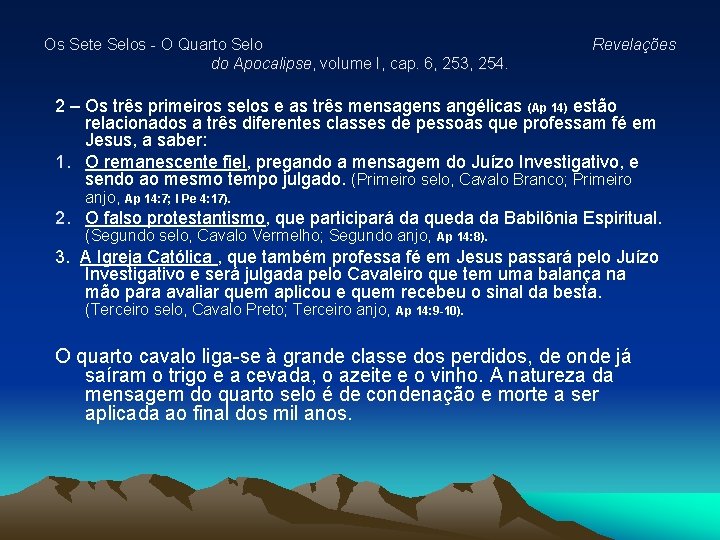 Os Sete Selos - O Quarto Selo do Apocalipse, volume I, cap. 6, 253, Os Sete Selos - O Quarto Selo do Apocalipse, volume I, cap. 6, 253,