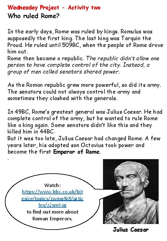 Wednesday Project - Activity two Who ruled Rome? In the early days, Rome was