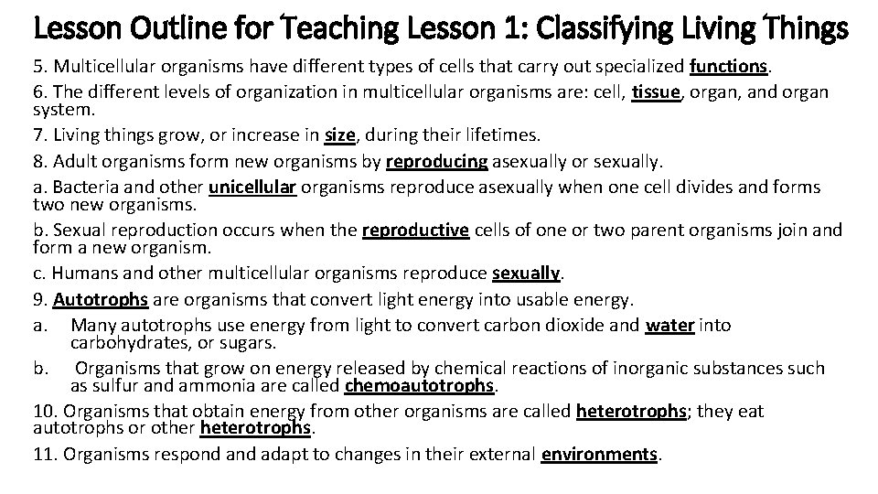 Lesson Outline for Teaching Lesson 1: Classifying Living Things 5. Multicellular organisms have different