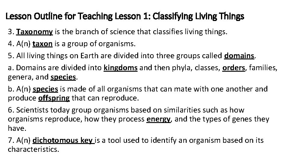 Lesson Outline for Teaching Lesson 1: Classifying Living Things 3. Taxonomy is the branch