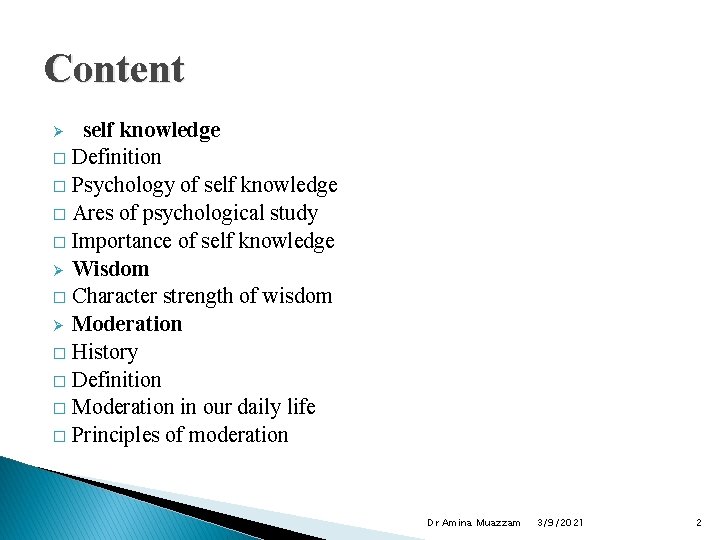 Content self knowledge � Definition � Psychology of self knowledge � Ares of psychological
