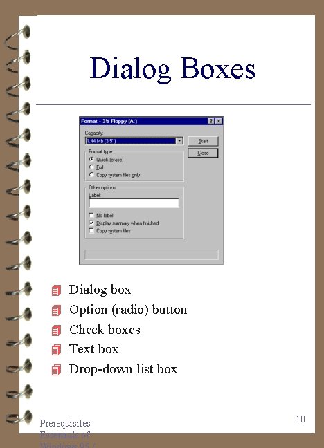 Dialog Boxes 4 Dialog box 4 Option (radio) button 4 Check boxes 4 Text